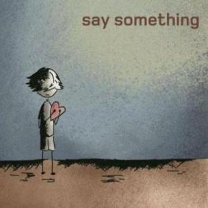 《Say Something (Bodhi Remix)》LRC歌词 《Say Something (Bodhi Remix)》(Karen,Harding)歌词555uuu下载