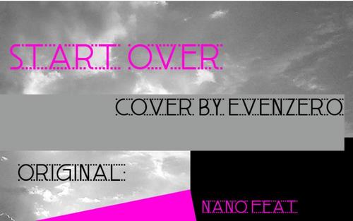 《START OVER (feat. MY FIRST STORY)》LRC歌词 《START OVER (feat. MY FIRST STORY)》(ナノ)歌词555uuu下载