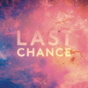 《Last Chance》LRC歌词 《Last Chance》(Marigold)歌词555uuu下载