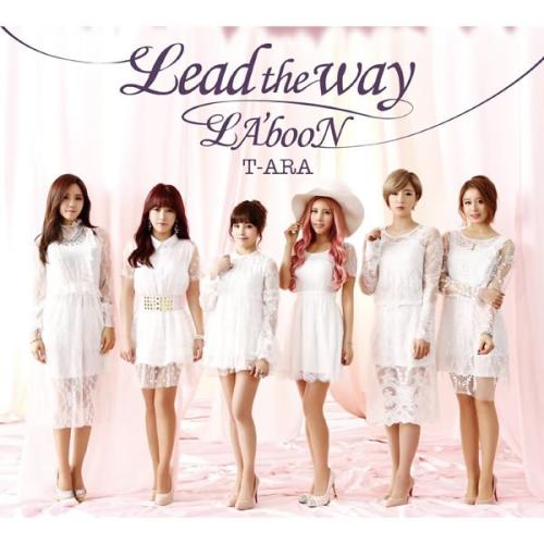 《Lead the way》LRC歌词 《Lead the way》(T-ARA)歌词555uuu下载