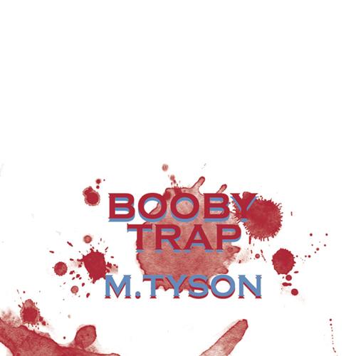 《BOOBY TRAP (Original Ver.)》LRC歌词 《BOOBY TRAP (Original Ver.)》(M.TySON)歌词555uuu下载